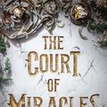 Cover Art for 9780593306628, The Court of Miracles by Kester Grant