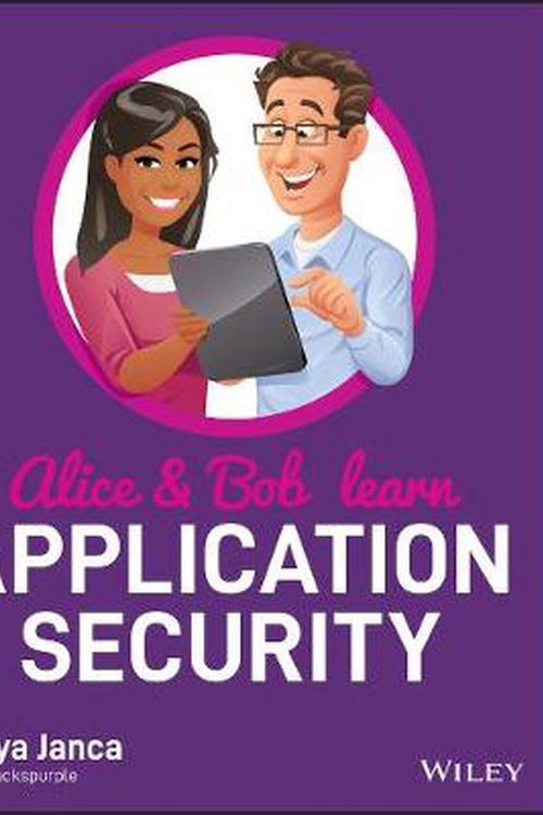 Cover Art for 9781119687351, Alice and Bob Learn Application Security by Tanya Janca