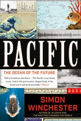 Cover Art for 9780007550777, Pacific: The Ocean of the Future by Simon Winchester