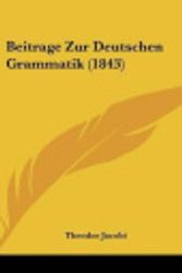 Cover Art for 9781160532969, Beitrage Zur Deutschen Grammatik (1843) (German Edition) by Theodor Jacobi