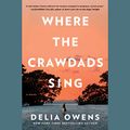 Cover Art for 9780525640387, Where the Crawdads Sing by Delia Owens
