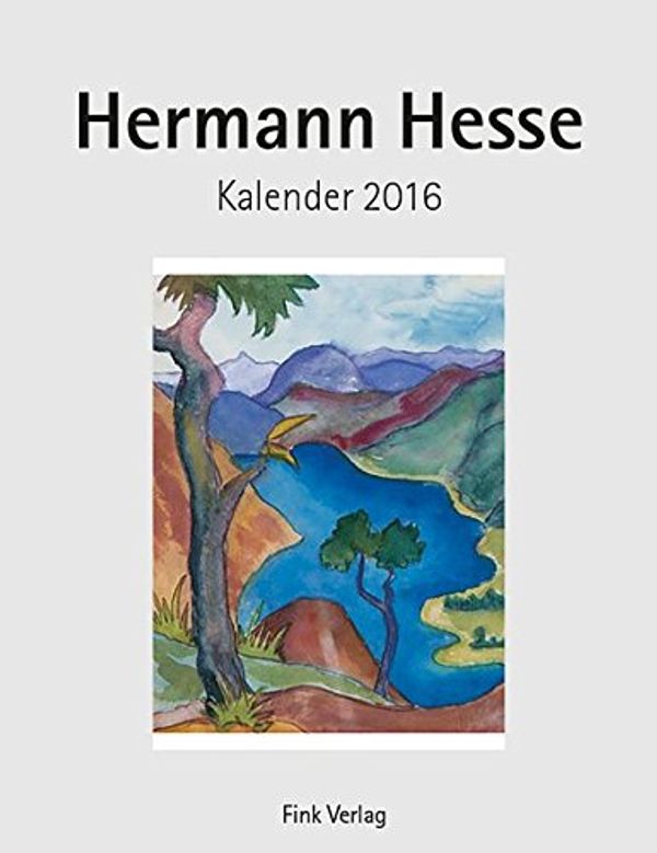 Cover Art for 9783771715687, Hermann Hesse 2016. Kunstkarten-Einsteckkalender by Hermann Hesse