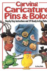 Cover Art for 9781565231375, Carving Caricature Pins and Bolos by Gary Batte