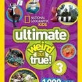 Cover Art for 9781426320699, National Geographic Kids Ultimate Weird But True 3 by National Geographic Kids
