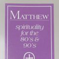 Cover Art for 9780939680191, Matthew, Spirituality for the 80's and 90's: A Topical Commentary by Leonard Doohan
