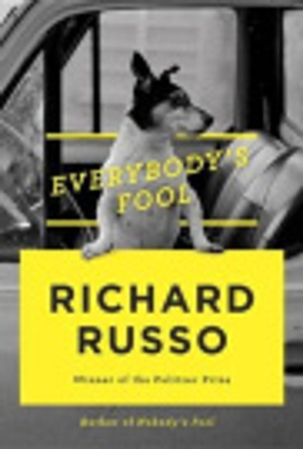 Cover Art for 9781101946961, Everybody's Fool by Richard Russo