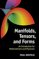 Cover Art for 0884990635387, Manifolds, Tensors, and Forms: An Introduction for Mathematicians and Physicists by Paul Renteln