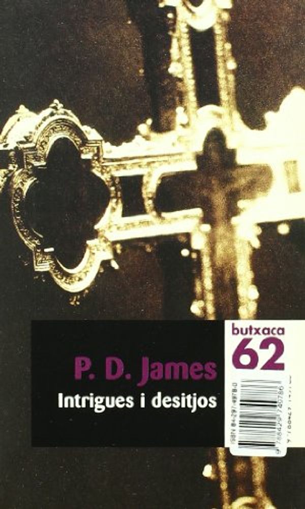 Cover Art for 9788429749786, Intrigues i desitjos (BUTXACA, Band 46) by P. D. James
