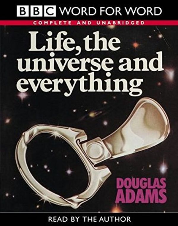 Cover Art for 9780754075646, Life, the Universe and Everything (Word for Word) by Douglas Adams