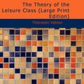 Cover Art for 9781434636386, The Theory of the Leisure Class by Thorstein Veblen