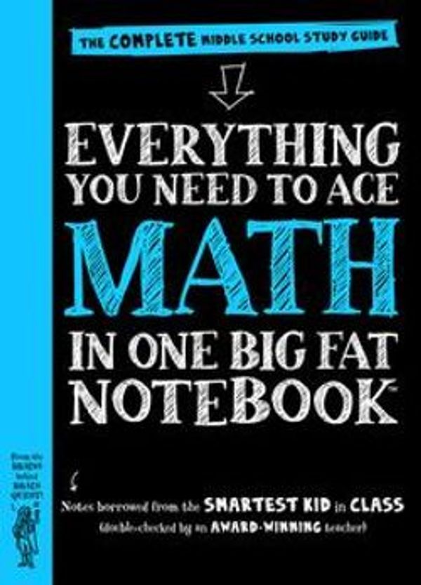 Cover Art for 9781523505449, Everything You Need to Ace Math in One Big Fat Notebook by Workman Publishing