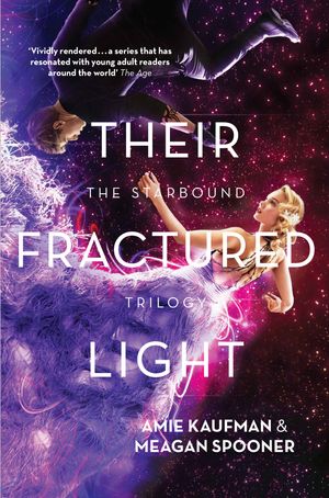 Cover Art for 9781743319710, Their Fractured Light by Amie Kaufman, Meagan Spooner