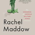 Cover Art for B005BUG6T8, Drift: The Unmooring of American Military Power by Rachel Maddow