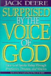 Cover Art for 9780310462095, Surprised by the Voice of God: How God Speaks Today Through Prophecies, Dreams, and Visions by Jack Deere