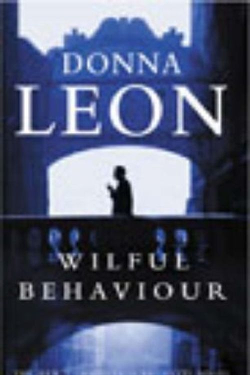 Cover Art for B012HU1Y6O, Wilful Behaviour: (Brunetti) by Donna Leon (6-Mar-2003) Paperback by Donna Leon