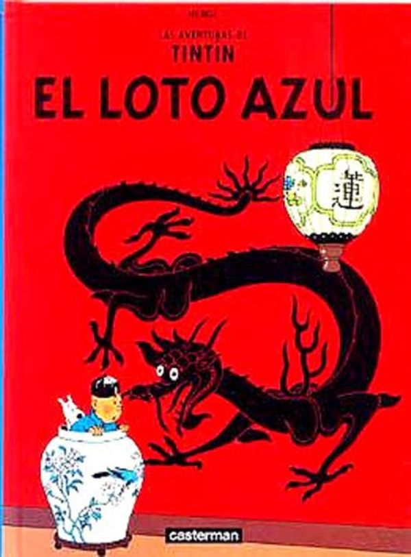 Cover Art for 9780828850490, Las Aventuras de Tintin: El Loto Azul (Spanish edition of The Blue Lotus) by Herge