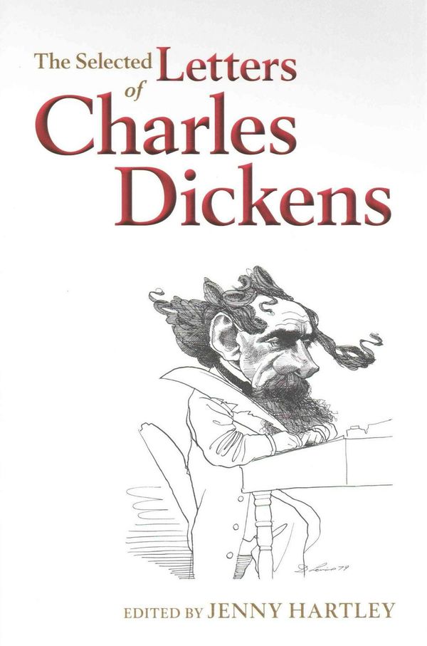 Cover Art for 9780199686834, The Selected Letters of Charles Dickens by 