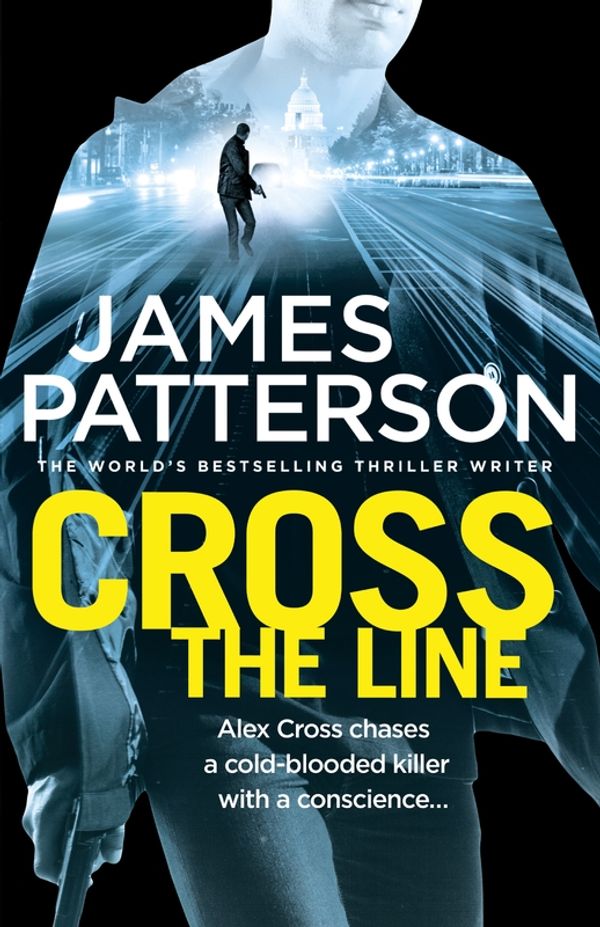 Cover Art for 9781780892696, Cross the Line: (Alex Cross 24) by James Patterson