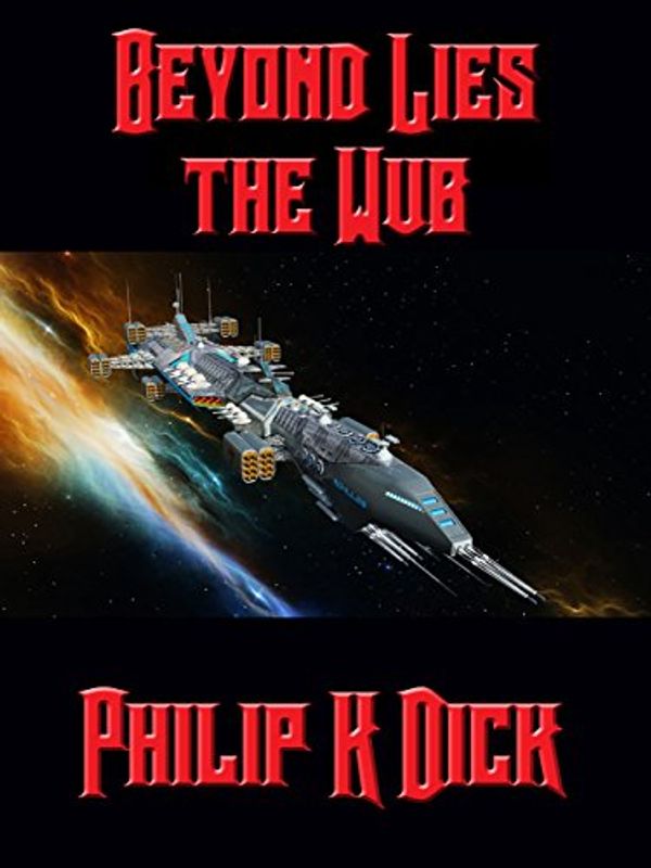 Cover Art for B00V4HU8ZA, Beyond Lies the Wub by Philip K. Dick