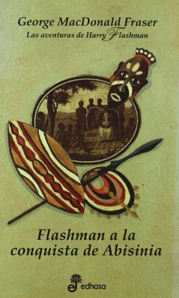 Cover Art for 9788435035590, Flashman a la conquista de Abisinia by George MacDonald Fraser