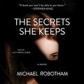 Cover Art for 9781797107295, The Secrets She Keeps: A Novel by Michael Robotham