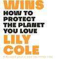 Cover Art for 9780241309148, Who Cares Wins: Reasons For Optimism in Our Changing World by Lily Cole