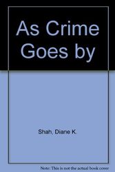 Cover Art for 9780747236863, As Crime Goes by by Diane K. Shah