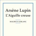 Cover Art for 9782806241986, L'Aiguille creuse by Maurice Leblanc