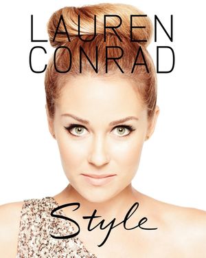 Cover Art for 9780061989698, Lauren Conrad Style by Lauren Conrad