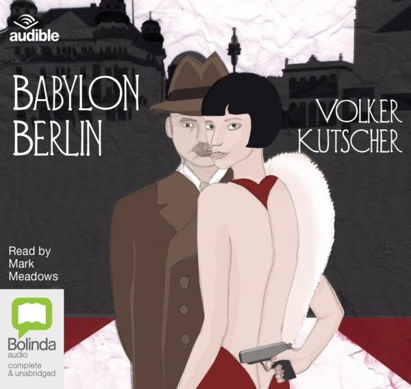 Cover Art for 9781489379696, Babylon Berlin (Gereon Rath (1)) by Volker Kutscher