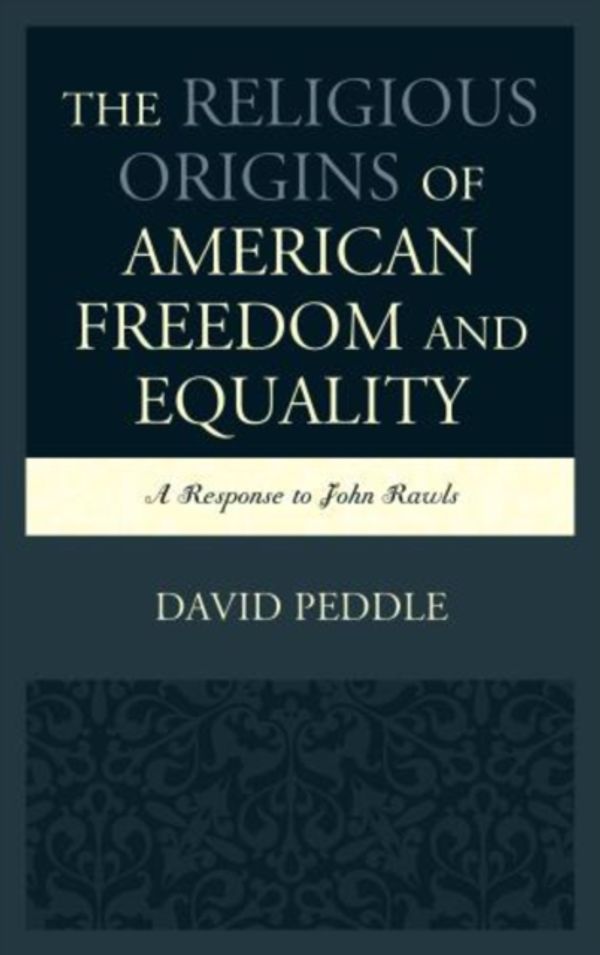 Cover Art for 9780739194560, The Religious Origins of American Freedom and EqualityA Response to John Rawls by Unknown