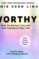 Cover Art for B0C7M7GY21, Worthy: How to Believe You Are and Transform Your Life - By Jamie Kern Lima Pre-Order by Kern Lima, Jamie