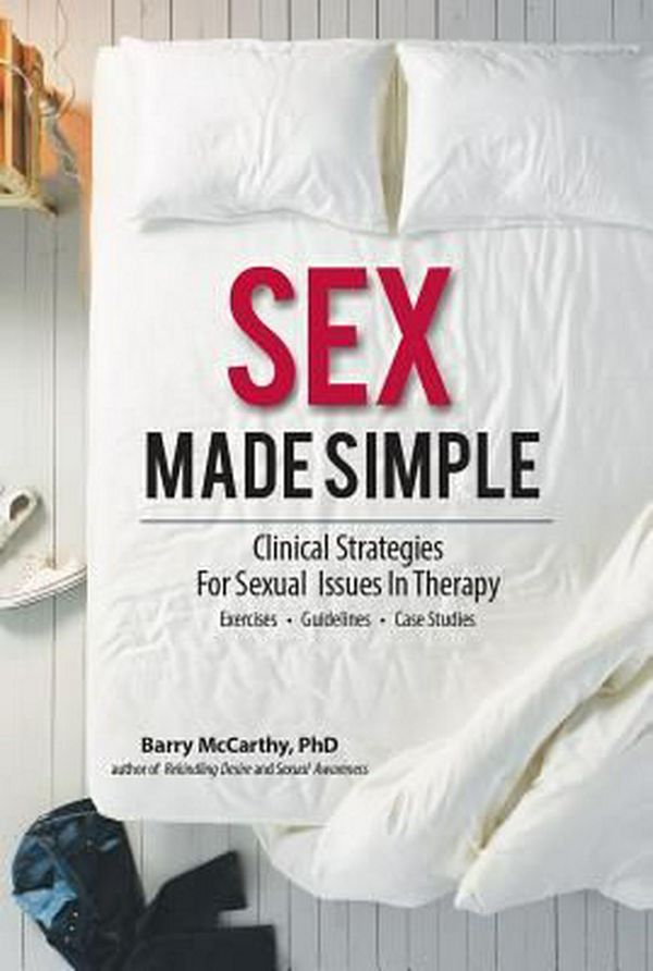 Cover Art for 9781559570275, Sex Made Simple: Clinical Strategies for Sexual Issues in Therapy by Barry McCarthy
