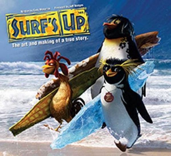 Cover Art for 9781933784151, Surf's Up: The Art and Making of a True Story by Cody Maverick