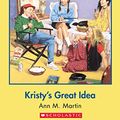 Cover Art for B009KVH44A, The Baby-Sitters Club #1: Kristy's Great Idea by Ann M. Martin