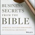 Cover Art for B00M0KFDT6, Business Secrets from the Bible: Spiritual Success Strategies for Financial Abundance by Lapin, Rabbi Daniel (2014) Hardcover by Lapin, Rabbi Daniel