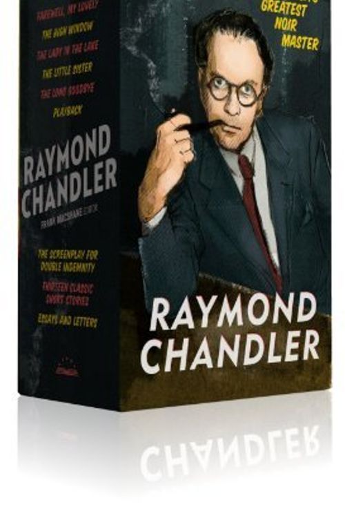 Cover Art for 0884676366697, Raymond Chandler: The Library of America Edition (Hardback) - Common by By Raymond Chandler and Frank MacShane