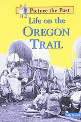 Cover Art for 9781588103024, Life on the Oregon Trail by Senzell Isaacs, Sally