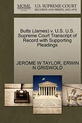 Cover Art for 9781270596653, Butts (James) V. U.S. U.S. Supreme Court Transcript of Record with Supporting Pleadings by JEROME W TAYLOR