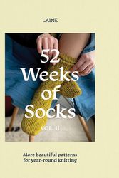 Cover Art for 9781761450297, 52 Weeks of Socks, Vol. II: More Beautiful Patterns for Year-round Knitting by Laine