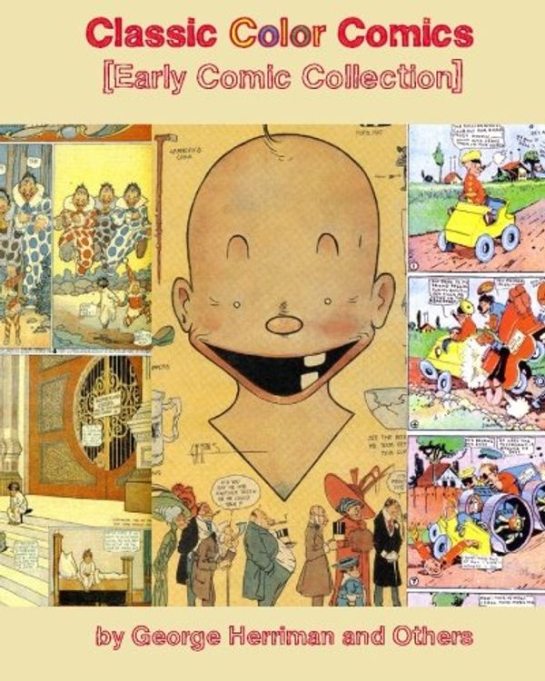 Cover Art for 9781450591706, Classic Color Comics [Early Comic Collection] by George Herriman and Others