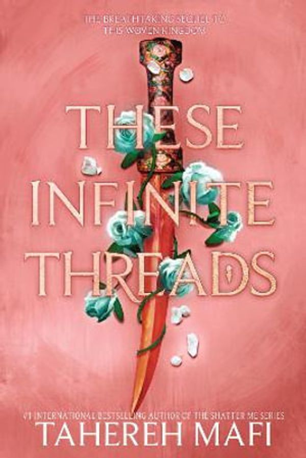 Cover Art for 9780063306691, These Infinite Threads by Tahereh Mafi