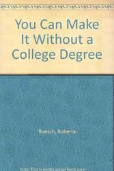 Cover Art for 9780139768125, You Can Make It Without a College Degree by Roberta Roesch