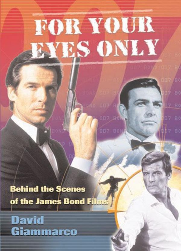 Cover Art for 9781554904990, For Your Eyes Only by David Giammaarco, E. Howard Hunt
