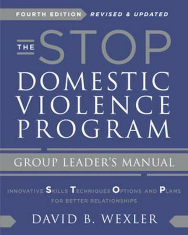 Cover Art for 9780393714470, The STOP Domestic Violence Program: Group Leader's Manual by David B. Wexler