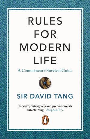 Cover Art for 9780241258521, Rules for Modern Life by Sir David Tang