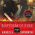 Cover Art for 9781478934547, Baptism of Fire by Andrzej Sapkowski