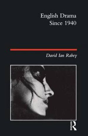 Cover Art for 9780582423725, English Drama Since 1940 by David Ian Rabey