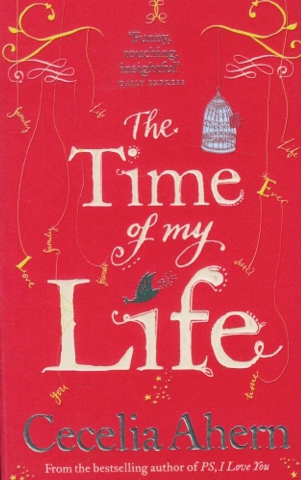 Cover Art for 9780007433957, The Time of My Life by Cecelia Ahern