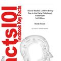 Cover Art for 9781467297721, e-Study Guide for: Social Studies: All Day Every Day in the Early Childhood Classroom by Melanie Wallace, ISBN 9781401881979 by Cram101 Textbook Reviews
